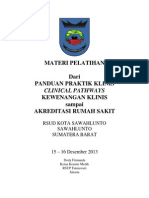 Dody Firmanda 2013 - Materi Pelatihan RSUD Kota Sawahlunto Sumatra Barat: Dari PPK, Clinical Pathways, Kewenangan Klinis, Perhitungan INA CBGs Sampai Akreditasi RS