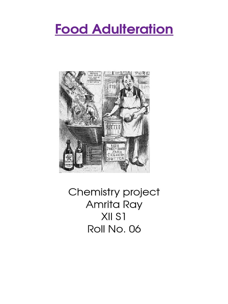 Food Adulteration: Chemistry Project Amrita Ray Xii S1 Roll No. 06 | PDF