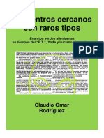 Encuentros cercanos con raros tipos