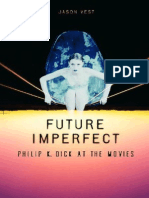 Jason P. Vest-Future Imperfect_ Philip K. Dick at the Movies -Praeger Publishers (2007)