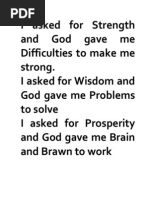 I Asked For Strenght God Gave Me...