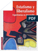 Estatismo y Liberalismo, Experiencias en Desarrollo