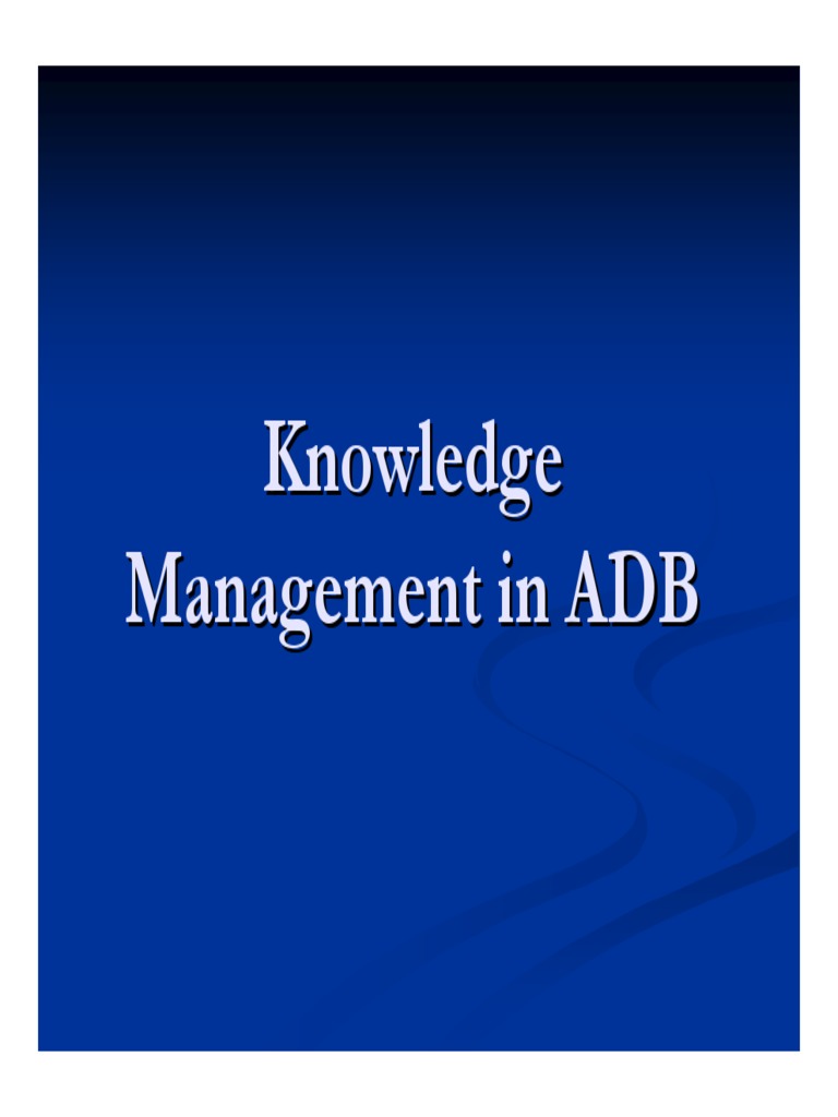 Knowledge Management in ADB | PDF | Knowledge Management | Strategic ...