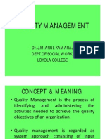 Quality Management: Dr. J.M.Arul Kamaraj Dept - of Social Work, Loyola College