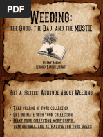 Weeding: The Good, The Bad & The Mustie