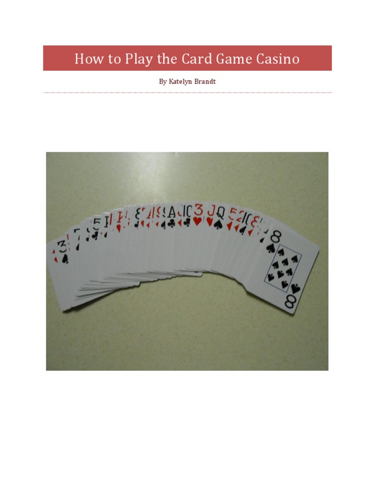 How To Play The Card Game Casino by Katelyn Brandt PDF Playing
