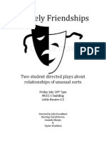 Unlikely Friendships: Two Student Directed Plays About Relationships of Unusual Sorts