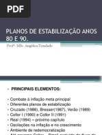 PLANOS DE ESTABILIZAÇÃO ANOS 80 E 90