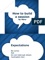 How To Build A Session: by Mara