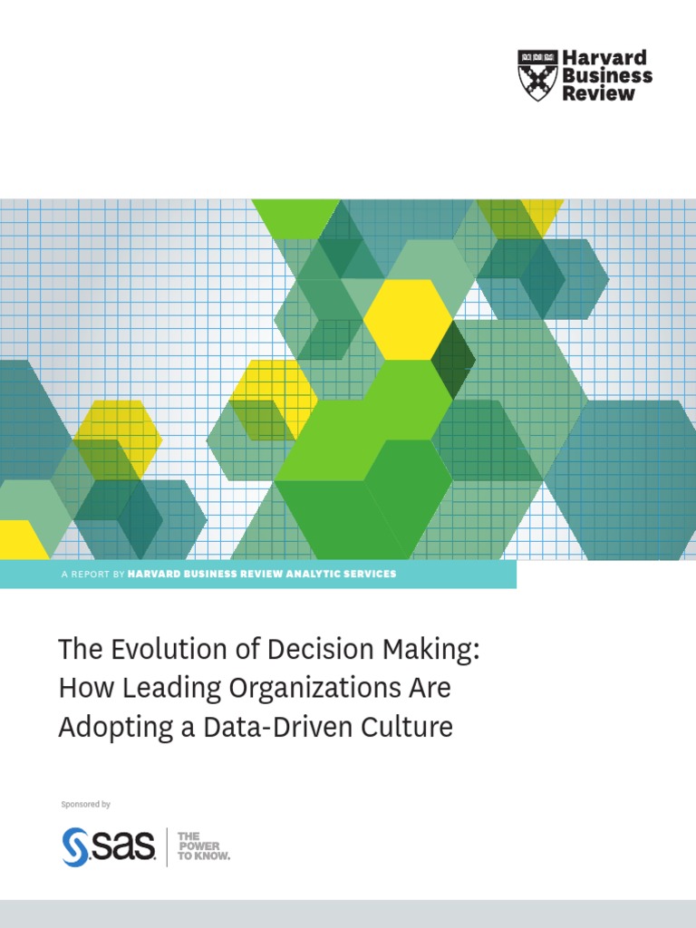 The Evolution of Decision Making: How Leading Organizations Are ...
