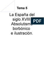 Tema 5 - La España Del Siglo XVIII - Absolutismo Borbónico