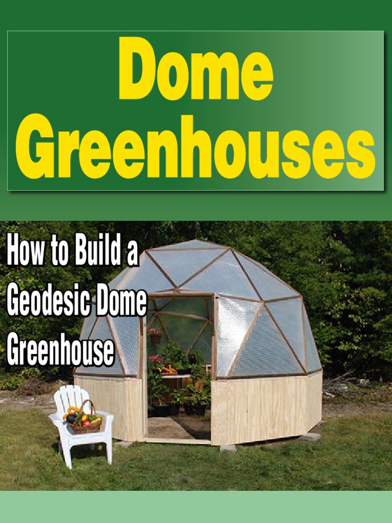 How To Build A Geodesic Dome Greenhouse 33pages Atmosphere Of Earth