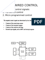 Hardwired Control: Generating Control Signals: 1. Hardwired Control 2. Micro Programmed Control