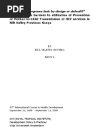 Download Do PMTCT programs leak by design or default Examining the barriers to utilization of Prevention of mother-to-child Transmission of HIV services in Rift Valley Province Kenya by billmartinosumba SN19231774 doc pdf