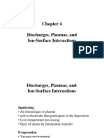 Discharge Plasma and Ion - Surface Interactions
