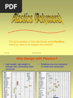 The Word Plastics Is From The Greek Word Meaning "Able To Be Shaped and Molded"