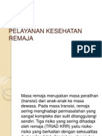 PELAYANAN KESEHATAN REMAJA Salah Satu Bentuk Pelayanan Kesehatan Remaja Didirikan Posyandu Remaja