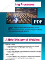 Welding Processes: Presented By-Mechanical Engineers Rocks Visit-For More Mechanical Stuffs