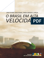 O Brasil Em Alta Velocidade - Plano Nacional de Banda Larga