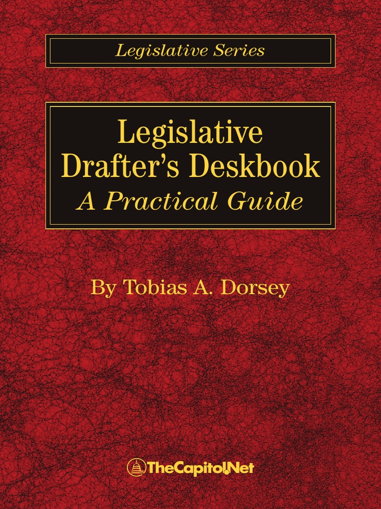 Legislative Drafters Deskbook A Practical Guide By Tobias Dorsey