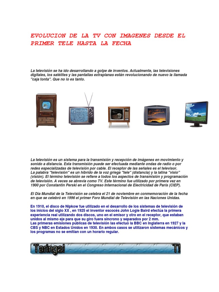 EVOLUCION DE LA TV CON IMAGENES DESDE EL PRIMER TELE HASTA