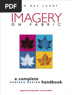 Imagery On Fabric A Complete Surface Design Handbook