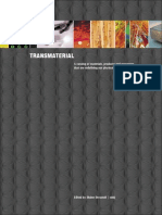  TRANSMATERIAL
A catalog of materials, products and processes that are redefining our physical environment.