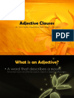 Adjective Clauses: By: Ainin Nadia, Ardea Safira, Ratih Mega L., Sari Dian P