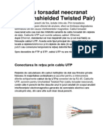 4.Cablul Torsadat Neecranat UTP (Unshielded Twisted Pair)