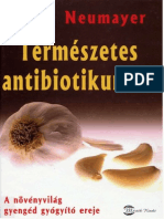 Petra Neumayer - Természetes Antibiotikumok - A Növényvilág Gyengéd Gyógyító Ereje