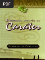 Ensinando através do caráter - Eurípedes da Conceição.