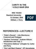 Security in The Post-Cold War Era: MSE 193/293 Stanford University 12 October, 2005 William J. Perry