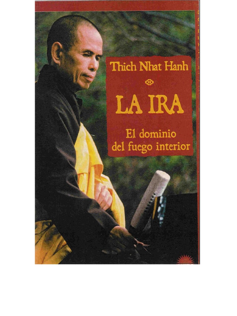 La Ira El Dominio Del Fuego Interior Thich Nhat Hanh PDF Sufrimiento Mente
