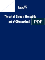 Sales!!?: The Art of Sales Is The Subtle Art of Obfuscation!!