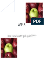 Apple.: Do U Know How To Spell Apple??????
