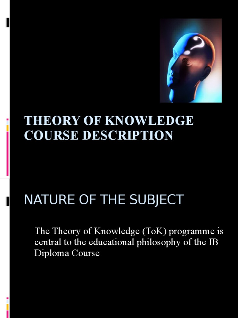Robbie's Tok Presentation | PDF | Science | Reason