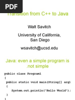 Transition From C++ To Java: Walt Savitch University of California, San Diego Wsavitch@ucsd - Edu