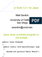 Transition From C++ To Java: Walt Savitch University of California, San Diego Wsavitch@ucsd - Edu