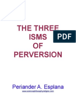 The Three Isms of Perversion