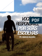 voceeresponsavelporsuasescolhas-121218164255-phpapp01