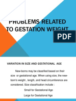 Problems Related To Gestation Weight