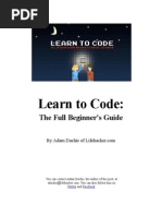 Learn To Code:: The Full Beginner's Guide