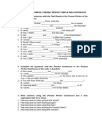 Exercises Past Simple Present Perfect Continuous.