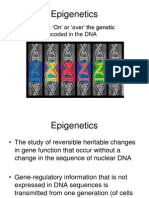 Epigenetics: - Epi'genetics - On' or Over' The Genetic Information Encoded in The DNA