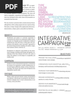 Integrative Campaign: Type Color Image Symbol Wordmark Logo Identity Biz System Packaging P.O.P Display