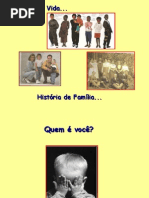 História de Vida...História de Família...