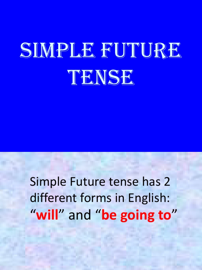 Simple Future Tense Guide | PDF | Self-Improvement