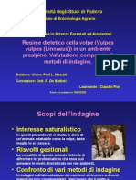 Presentazione Tesi "Regime dietetico della volpe (Vulpes vulpes (Linnaeus)) in un ambiente prealpino. Valutazione comparata di metodi d'indagine"