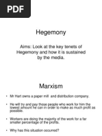 Hegemony: Aims: Look at The Key Tenets of Hegemony and How It Is Sustained by The Media