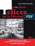 115223081 Los Felices Esclavos de La Libertad Javier Ruiz Portella